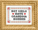 Subversive Cross Stitch Deluxe Kit – Hot Girls Have Grandma Hobbies